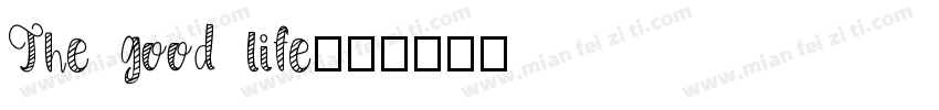 The good life字体转换